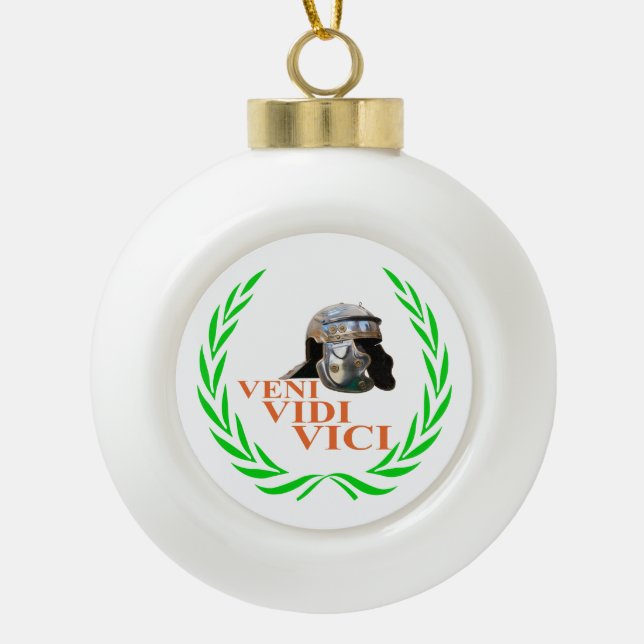 Veni Vidi Vici Ceramic Ball Christmas Ornament (Front)