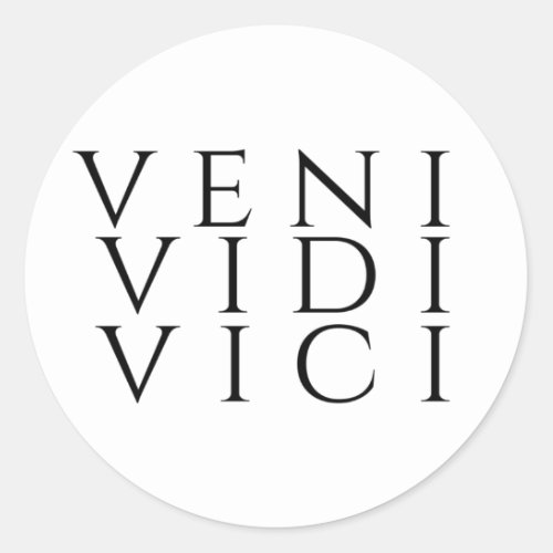 Veni Vidi Vici Classic Round Sticker