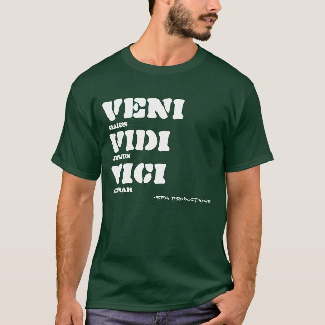 Veni Vidi Vici, Gaius, Julius, Caesar, -SFG Pro... T-Shirt (Front)