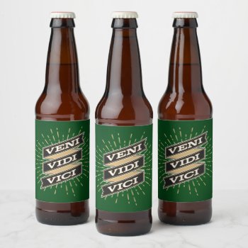 Veni Vidi Vici Green Beer Bottle Label by Charmalot at Zazzle