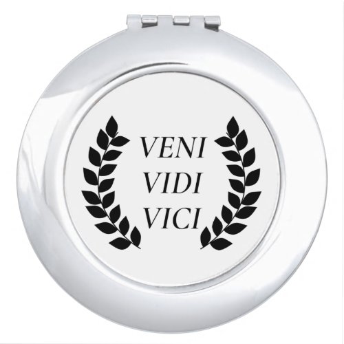 Veni Vidi Vici I Came I Saw I Conquered Compact Mirror