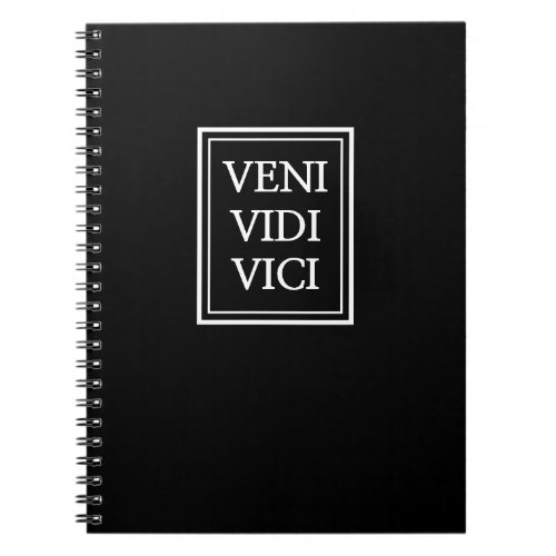 Veni vidi vici _ I came I saw I conquered Notebook