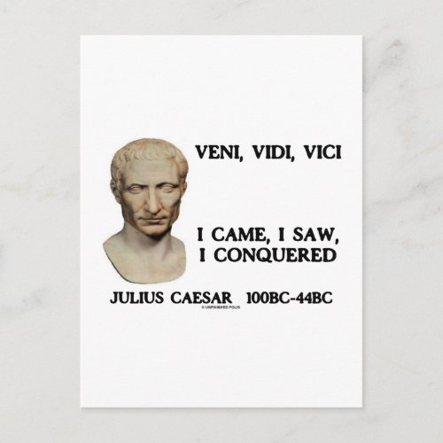 Veni Vidi Vici _ I Came I Saw I Conquered Postcard