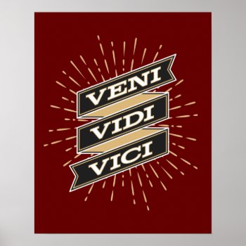 Veni Vidi Vici Red Poster by AnyTownArt at Zazzle