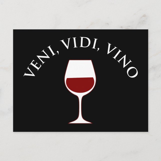 Veni, Vidi, Vino Funny Wine Lover Latin Phrase Postcard (Front)