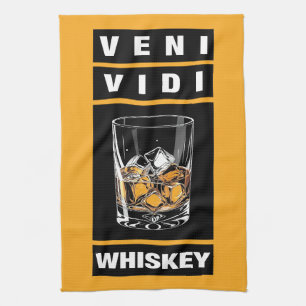 Veni Vidi Whiskey Funny Quote For Whiskey Lovers Kitchen Towel