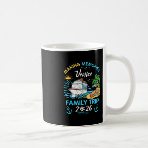 Venice Family Trip 2026 Making Memories Vacation  Coffee Mug