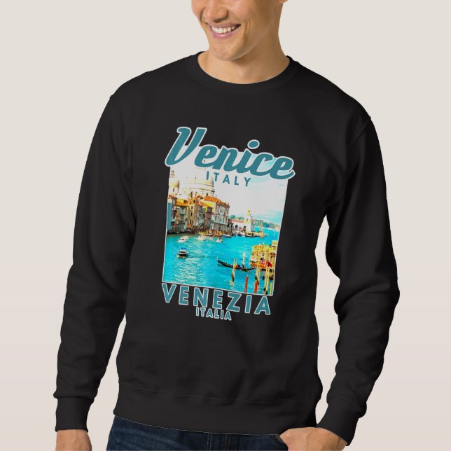Venice Italy Venezia Italia Italian Souvenir Vinta Sweatshirt (Front)