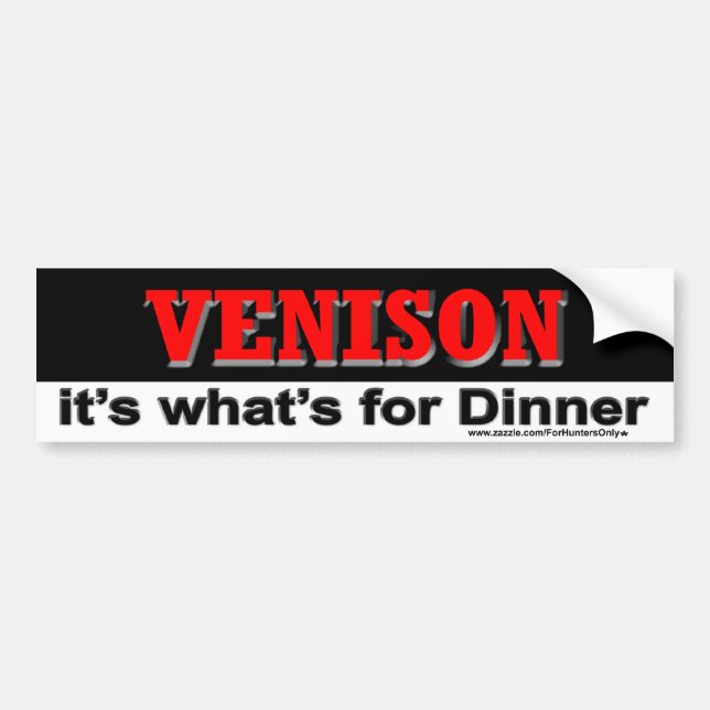 VENISON it's what's for Dinner Bumper Sticker (Front)