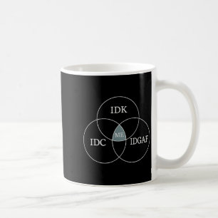 Venn Diagram Idgaf Funny Meme Science Scifi Idc Id Coffee Mug