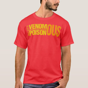 Venomous Not Poisonous Pet Snake Reptile Owner T-Shirt