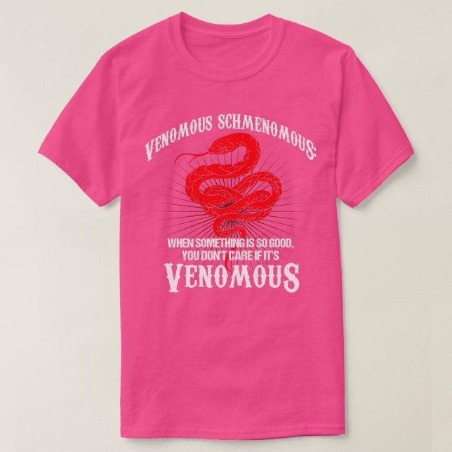Venomous Schmenomous Reptile Pet Snake  T-Shirt (Design Front)