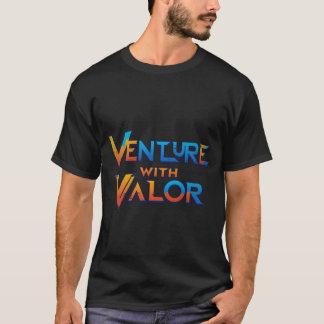 Venture with Valor" T-Shirt Design