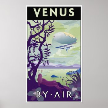 Venus By Air Poster by stevethomas at Zazzle