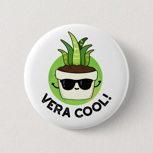 Vera Cool Funny Aloe Vera Pun  Button (Front)