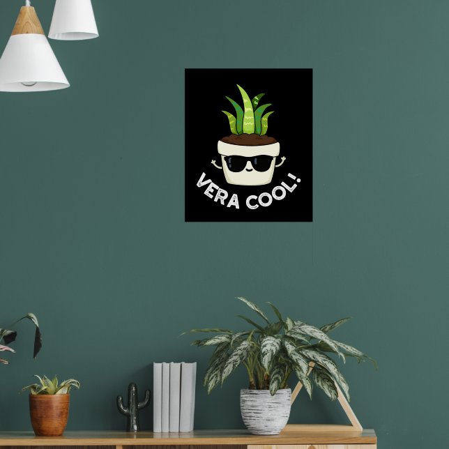 Vera Cool Funny Aloe Vera Pun Dark BG Poster