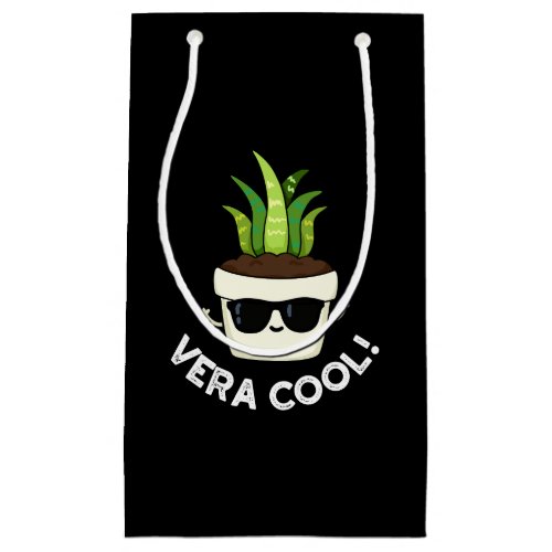 Vera Cool Funny Aloe Vera Pun Dark BG Small Gift Bag