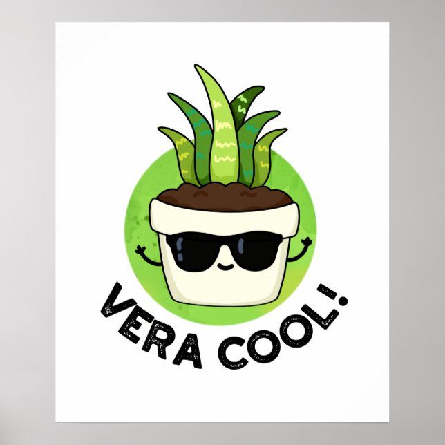 Vera Cool Funny Aloe Vera Pun Poster (Front)