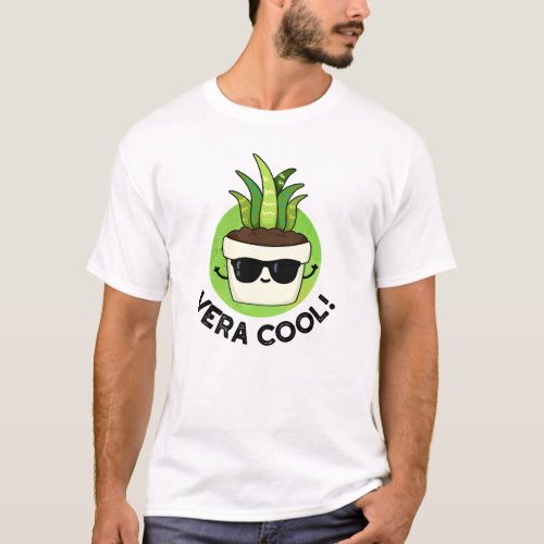 Vera Cool Funny Aloe Vera Pun  T_Shirt