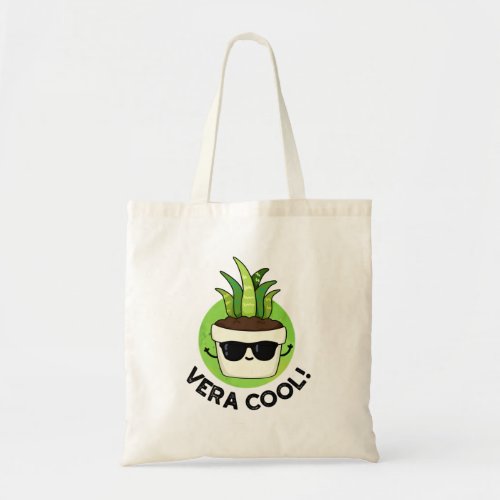 Vera Cool Funny Aloe Vera Pun  Tote Bag