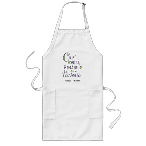 Verdi Opera Come to the Table Cute Italian Quote Long Apron