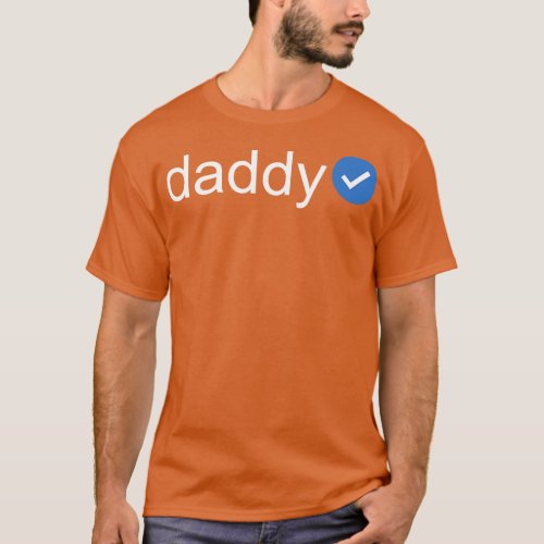 Verified Daddy White Text T_Shirt
