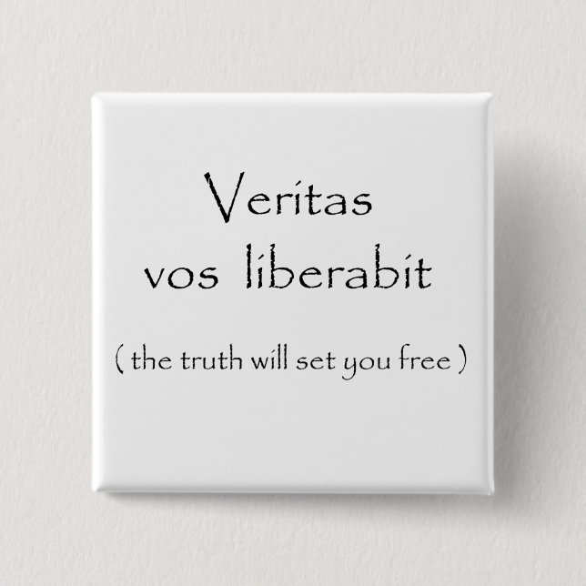 Veritas vos liberabit-button pinback button (Front)