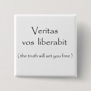 Veritas vos liberabit-button pinback button