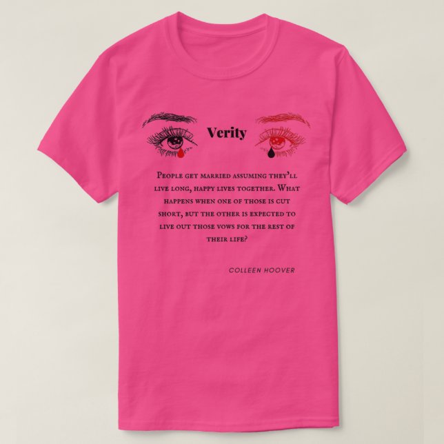 Verity quotes by Colleen Hoover booktok gift T-Shirt (Design Front)