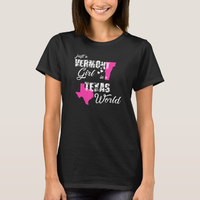 Vermon Just A Vermont Girl In A Texas T-Shirt (Front)