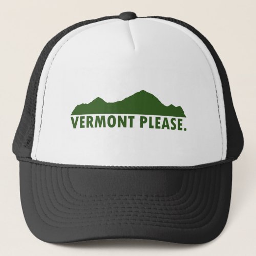 Vermont Please Trucker Hat