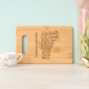 Vermont State Map Outline Newly Weds Usa Cutting Board by mensgifts at Zazzle