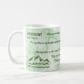 https://rlv.zcache.com/vermont_the_green_mountain_state_fun_facts_coffee_mug-rdaf8b464c2464a929a22c2d3483fcbbf_x7jg9_8byvr_166.jpg