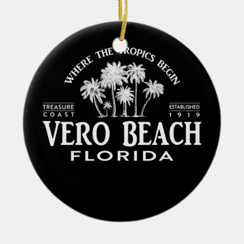 Vero Beach FL Where The Tropics Begin Souvenir  Ceramic Ornament