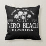 Vero Beach FL Where The Tropics Begin Souvenir  Throw Pillow