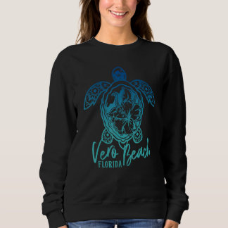Vero Beach Sea Turtles Florida Turtle Flower Tropi Sweatshirt