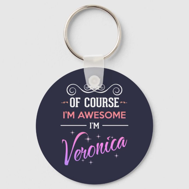 Veronica Of Course I'm Awesome Name Keychain (Front)