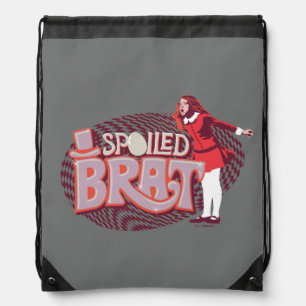 Veruca Salt - Spoiled Brat Drawstring Bag