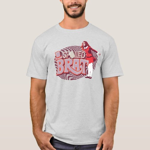 Veruca Salt _ Spoiled Brat T_Shirt