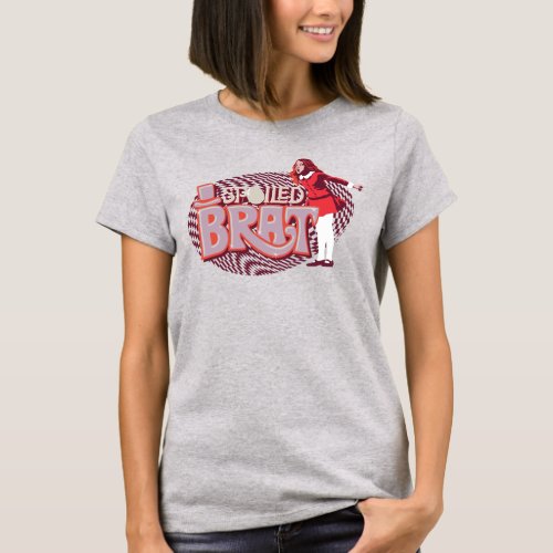 Veruca Salt _ Spoiled Brat T_Shirt