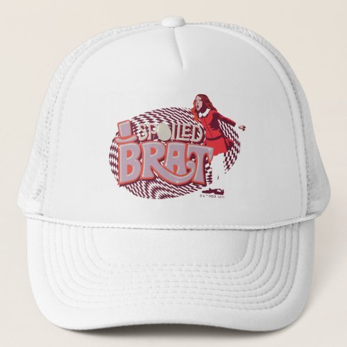 Veruca Salt _ Spoiled Brat Trucker Hat