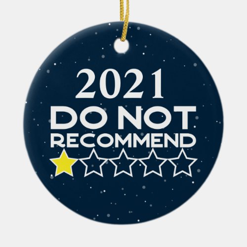 Very Bad Would Not Recommend 2021 one star Review Ceramic Ornament