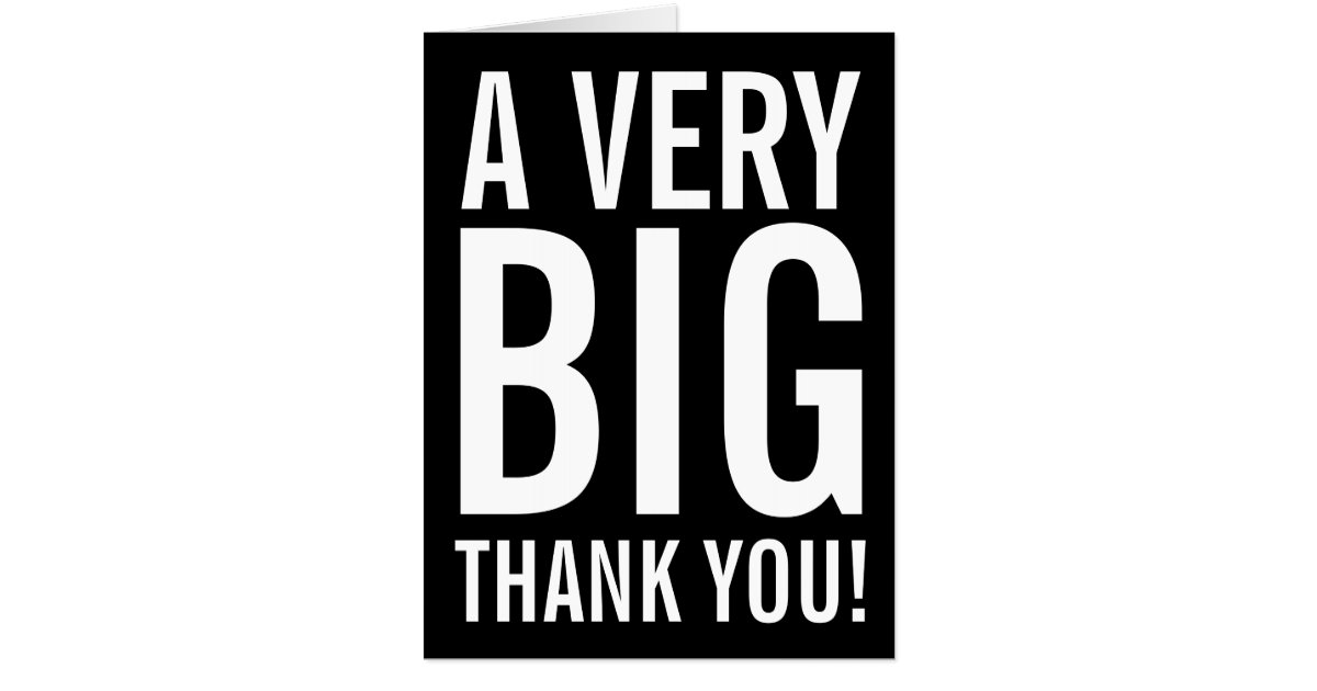 Very Big Thank You Huge Greeting Card | Zazzle