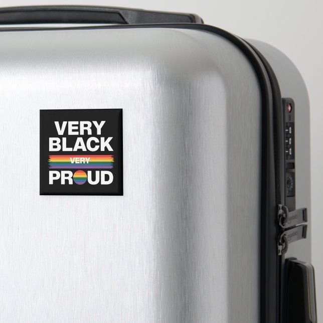 Very Black Very Proud Black Gay Pride LGBT Pride  Magnet (In Situ (Luggage))