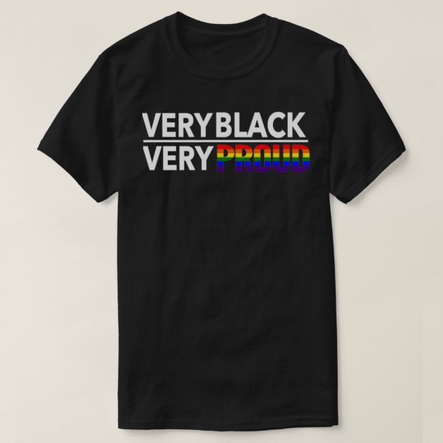 Very Black Very Proud Black LGBT  T-Shirt (Design Front)