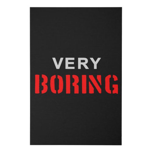 Very Boring Faux Canvas Print