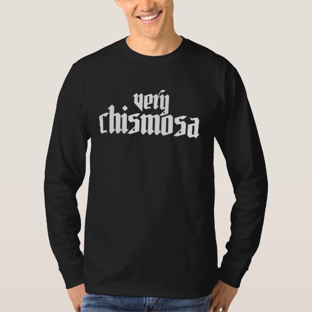 Very Chismosa  Playera T-Shirt (Front)