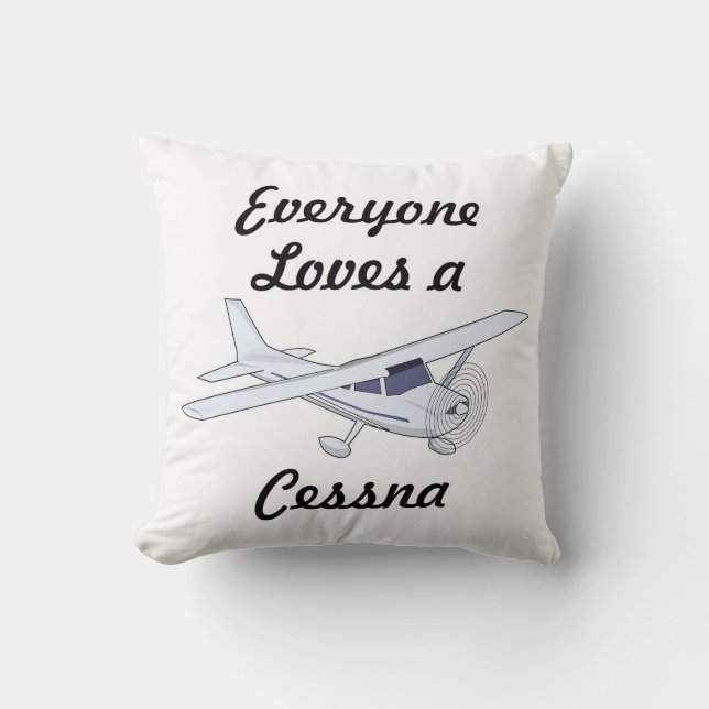 Very Cool Everyone Loves a Cessna Throw Pillow (Front)