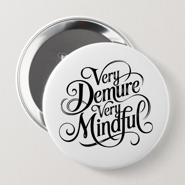 Very Demure Very Mindful  Button (Front & Back)