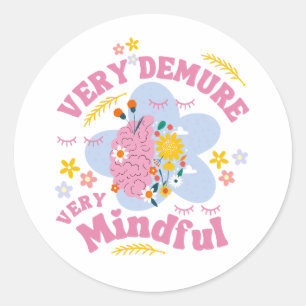 VERY DEMURE VERY MINDFUL Floral Well-Being Classic Round Sticker